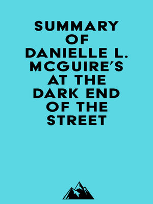 cover image of Summary of Danielle L. McGuire's At the Dark End of the Street